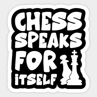 chess speaks for itself Sticker